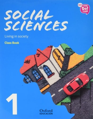 New Think Do Learn Social Sciences 1. Class Book + Stories Pack. Module 1. Living in society.