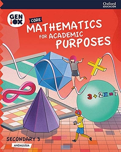 Mathematics for Academic Purposes 3º ESO. GENiOX Core Book (Andalusia)