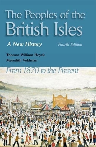 The Peoples of the British Isles: A New History. From 1870 to the Present
