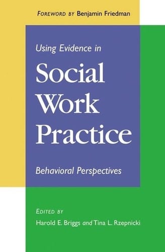 Using Evidence in Social Work Practice: Behavioral Perspectives