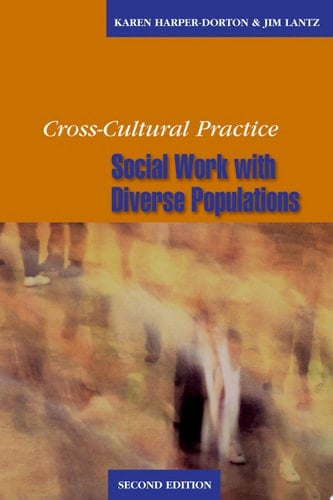 Cross-Cultural Practice, Second Edition: Social Work with Diverse Populations