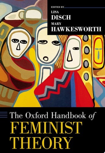 The Oxford Handbook of Feminist Theory (Oxford Handbooks)
