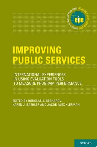 Improving Public Services: International Experiences in Using Evaluation Tools to Measure Program Performance (International Policy Exchange)