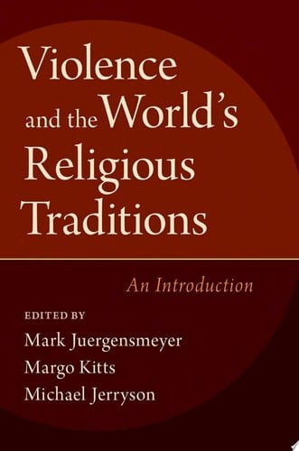 Violence and the World's Religious Traditions: An Introduction