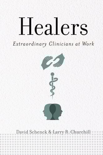 Healers: Extraordinary Clinicians at Work