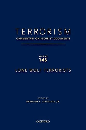 Terrorism: Commentary on Security Documents Volume 148: Lone Wolf Terrorists