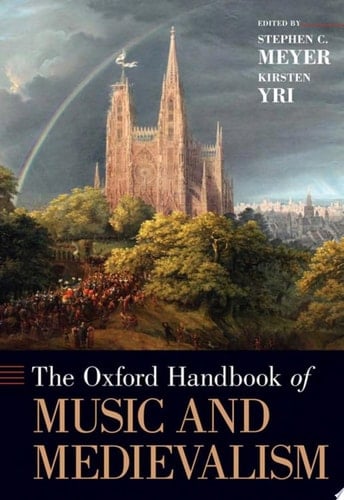 The Oxford Handbook Of Music And Medievalism