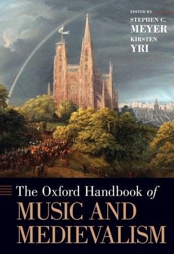 The Oxford Handbook of Music and Medievalism (Oxford Handbooks)