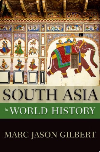 South Asia in World History (New Oxford World History)