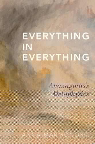 Everything in Everything: Anaxagoras's Metaphysics