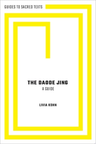 The Daode Jing: A Guide (Guides to Sacred Texts)