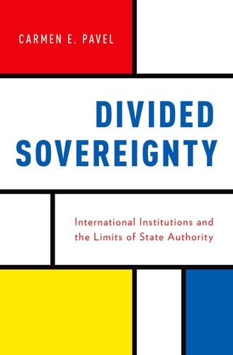 Divided Sovereignty: International Institutions and the Limits of State Authority
