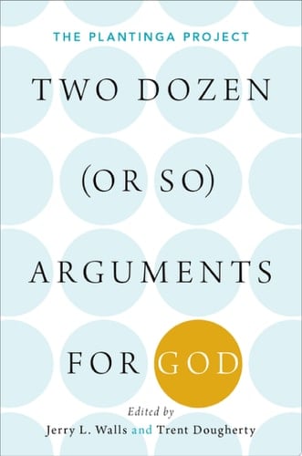 Two Dozen (or So) Arguments For God