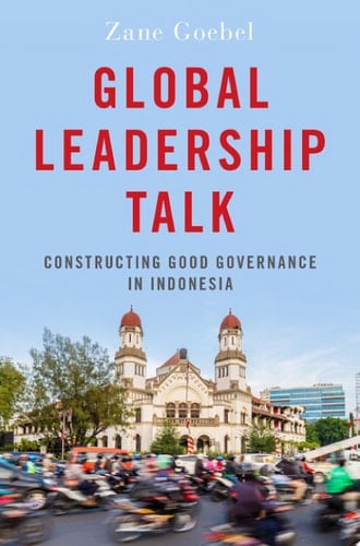 Global Leadership Talk: Constructing Good Governance in Indonesia