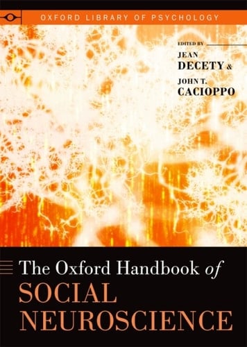 The Oxford Handbook of Social Neuroscience (Oxford Library of Psychology)