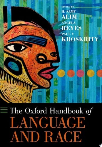 The Oxford Handbook Of Language And Race