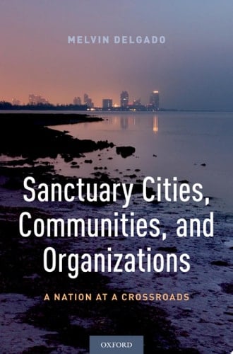 Sanctuary Cities, Communities, And Organizations