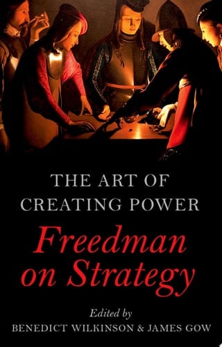 Art of Creating Power: Freedman on Strategy