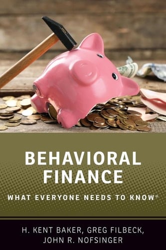 Behavioral Finance: What Everyone Needs to Know®