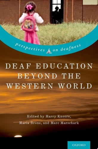 Deaf Education Beyond the Western World: Context, Challenges, and Prospects (Perspectives on Deafness)
