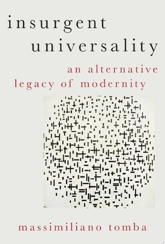 Insurgent Universality: An Alternative Legacy of Modernity (HERETICAL THOUGHT SERIES)