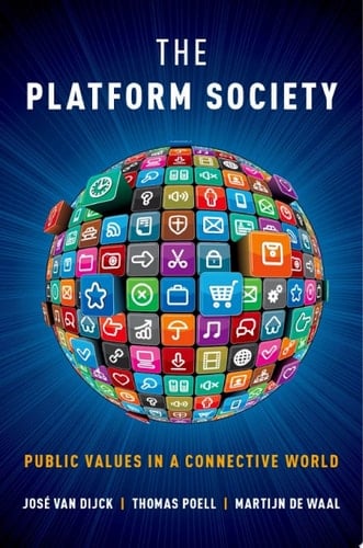 PLATFORM SOCIETY C: Public Values in a Connective World