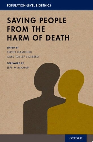 Saving People from the Harm of Death (Population-Level Bioethics)