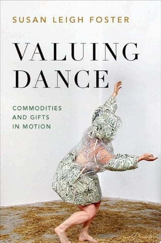 VALUING DANCE C: Commodities and Gifts in Motion