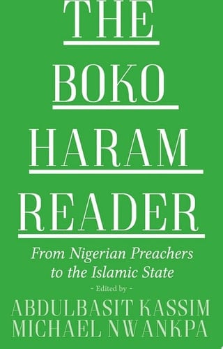 The Boko Haram Reader: From Nigerian Preachers to the Islamic State