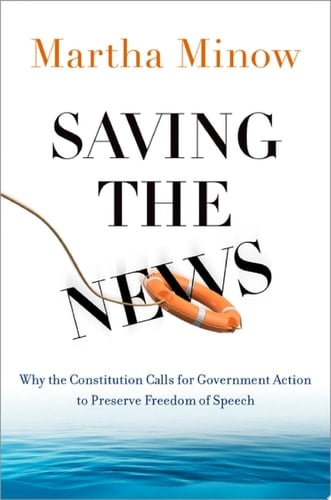 Saving the News: Why the Constitution Calls for Government Action to Preserve Freedom of Speech (INALIENABLE RIGHTS)