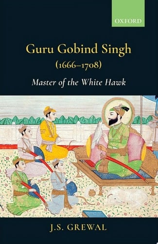 Guru Gobind Singh (1666–1708): Master of the White Hawk