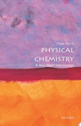 Physical Chemistry: A Very Short Introduction