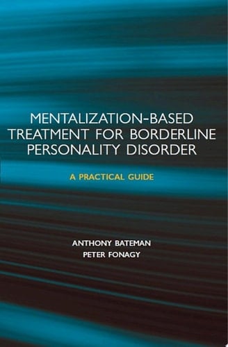 Mentalization-based Treatment For Borderline Personality Disorder