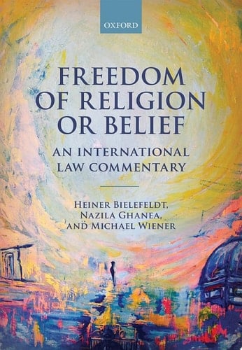 Freedom of Religion or Belief: An International Law Commentary