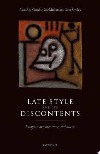 Late Style And Its Discontents