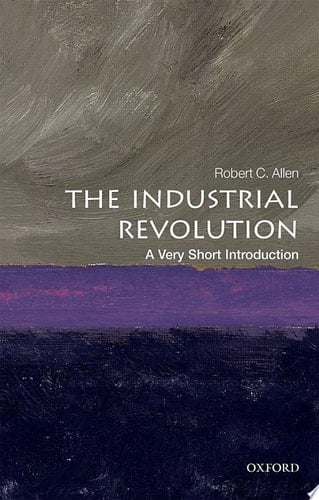 The Industrial Revolution: A Very Short Introduction