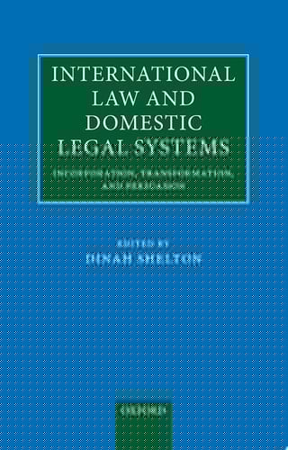 International Law and Domestic Legal Systems: Incorporation, Transformation, and Persuasion