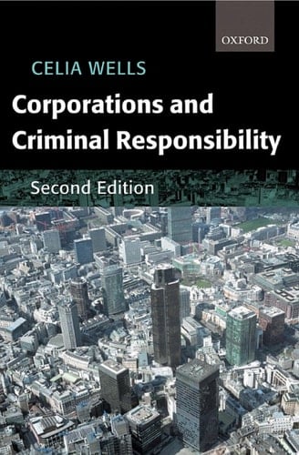 Corporations and Criminal Responsibility (Oxford Monographs on Criminal Law and Justice)