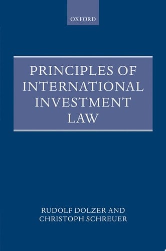 Principles of International Investment Law (Foundations of Public International Law)