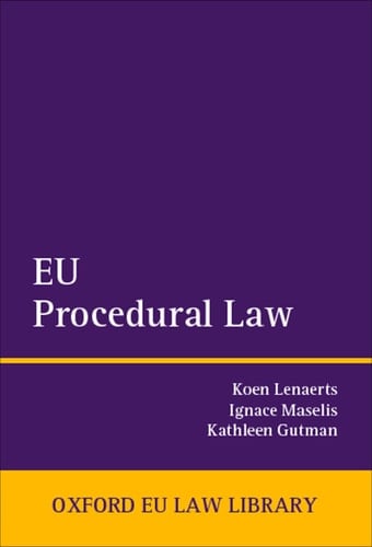 EU Procedural Law (Oxford European Union Law Library)