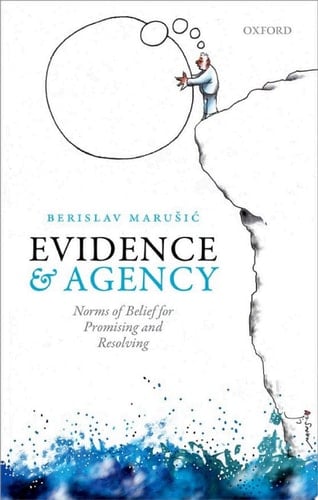 Evidence and Agency: Norms of Belief for Promising and Resolving