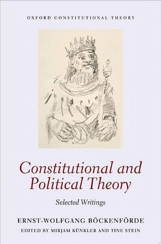 Constitutional and Political Theory: Selected Writings (Oxford Constitutional Theory)