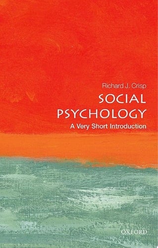 Social Psychology: A Very Short Introduction (Very Short Introductions Book 439)