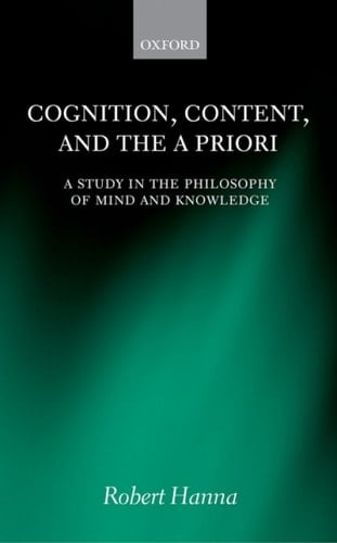 Cognition, Content, and the A Priori: A Study in the Philosophy of Mind and Knowledge
