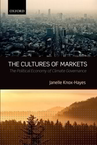 The Cultures of Markets: The Political Economy of Climate Governance