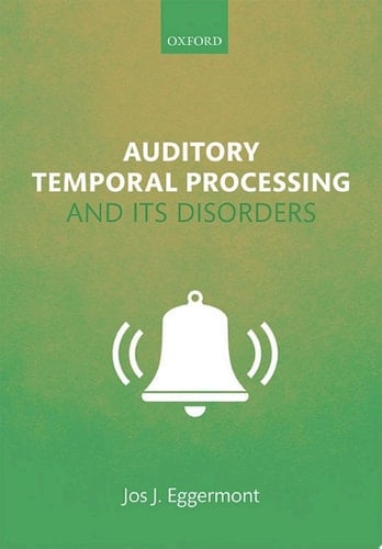 Auditory Temporal Processing and its Disorders