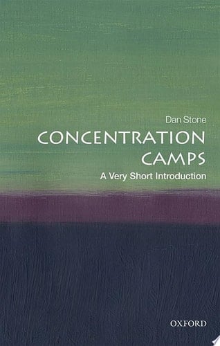 Concentration Camps: A Very Short Introduction