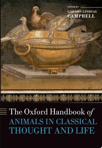 The Oxford Handbook Of Animals In Classical Thought And Life