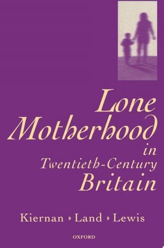 Lone Motherhood In Twentieth-century Britain
