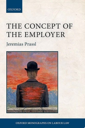 The Concept of the Employer (Oxford Labour Law)